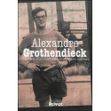 L'histoire incroyable d'Alexandre Grothendieck