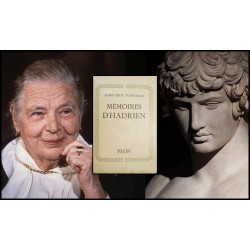 Yourcenar et les mémoires d'Hadrien