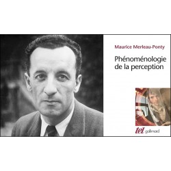 Merleau-Ponty : la phénoménologie de la perception