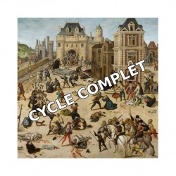 Cycle complet - Histoire des violences religieuses - Cycle V : Les guerres de religions catholico-protestantes en France